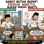 Garut Butuh Bupati Penuh Waktu, bukan Paruh Waktu
